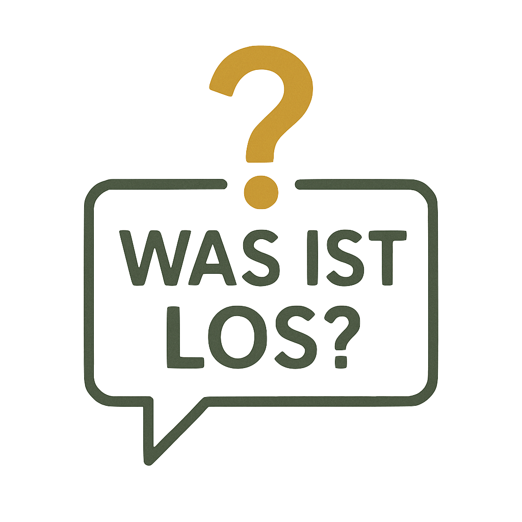 Was ist los Was ist los?