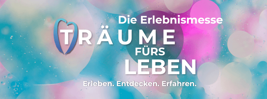 (T)Räume fürs Leben Erlebnismesse
